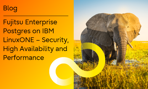 Announcement: FUJITSU Enterprise Postgres now on IBM LinuxONE